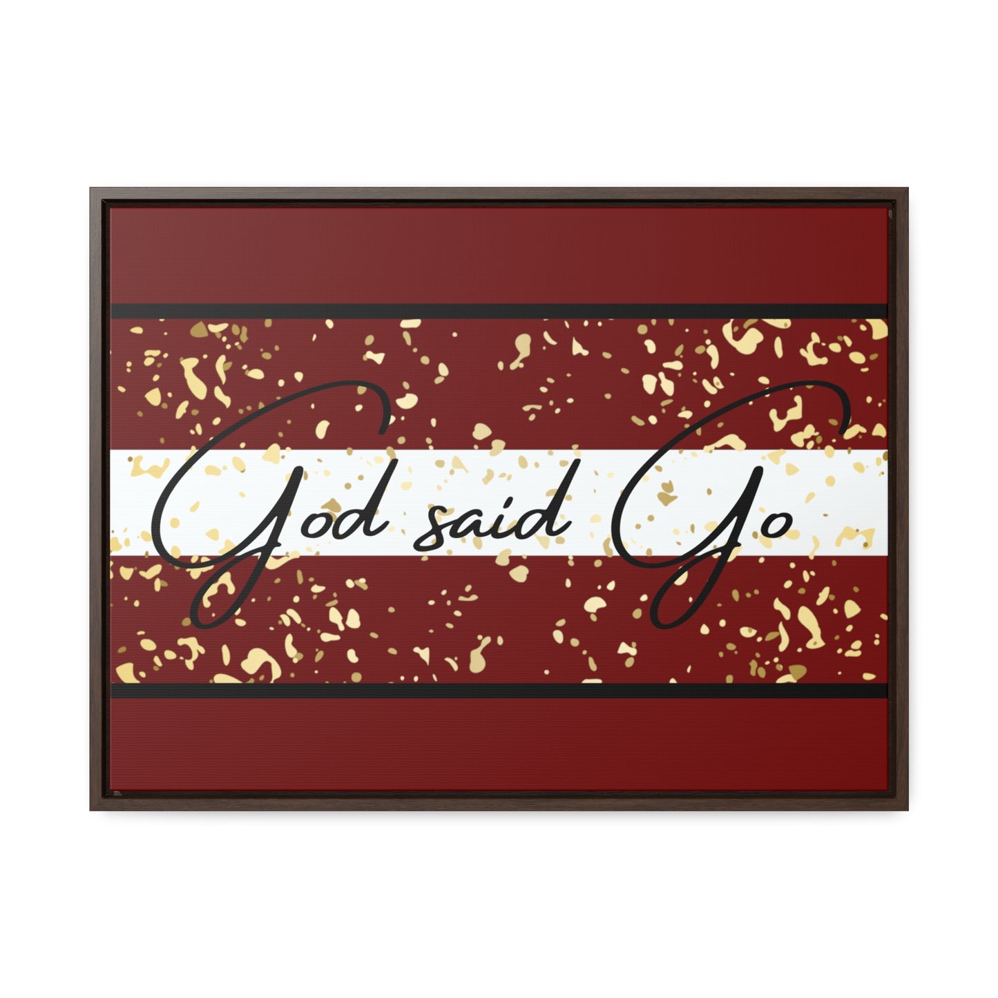 Christian Wall Art: God said Go (Floating Frame)