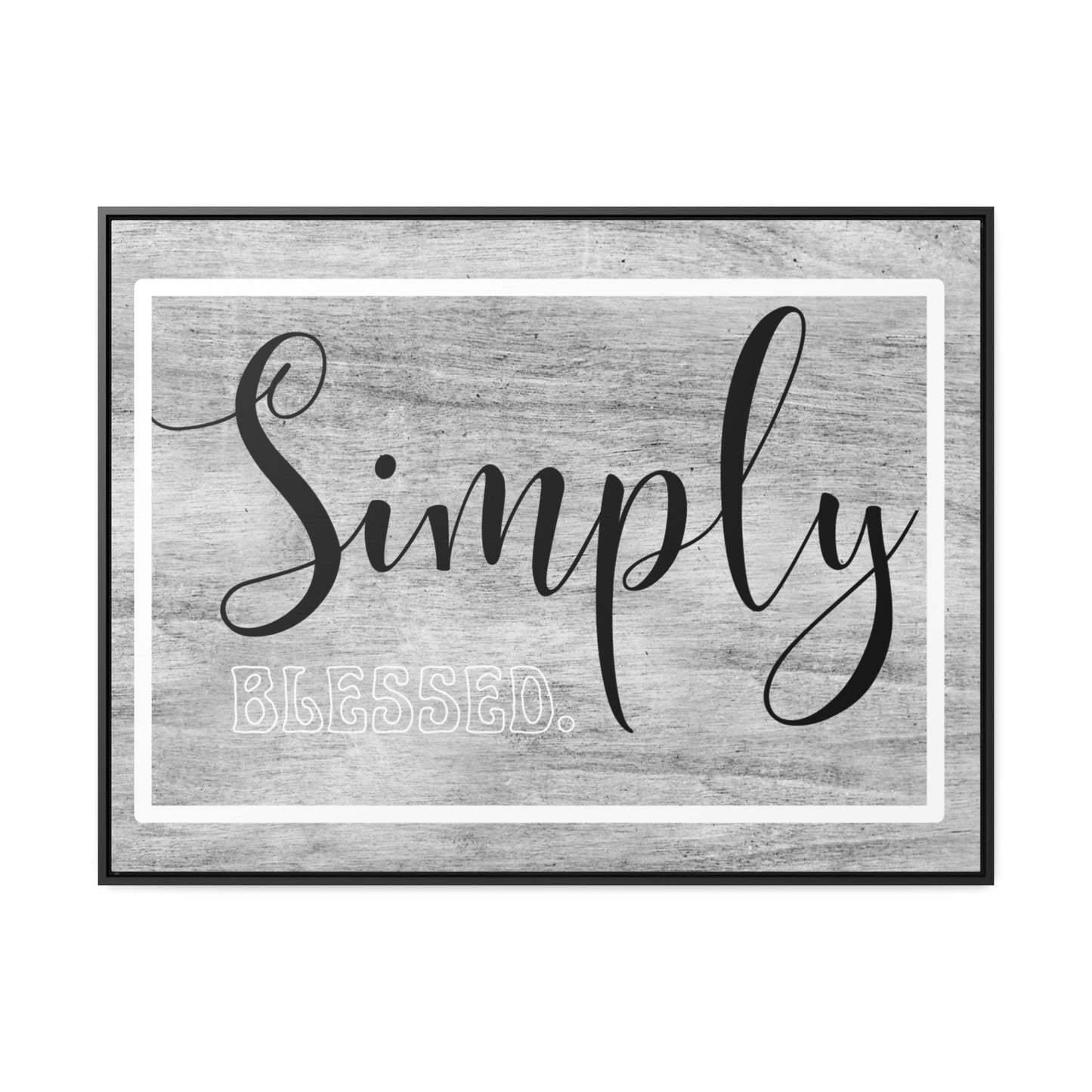 Christian Wall Art: Simply Blessed (Floating Frame)