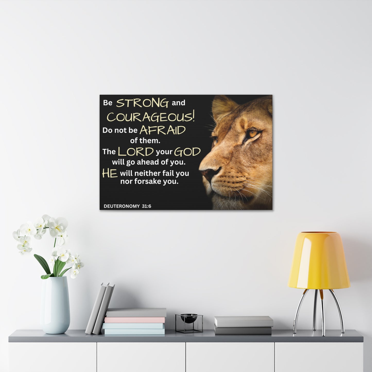 Christian Wall Art: Deuteronomy 31:6 - Be Strong & Courageous (Wood Frame Ready to Hang)