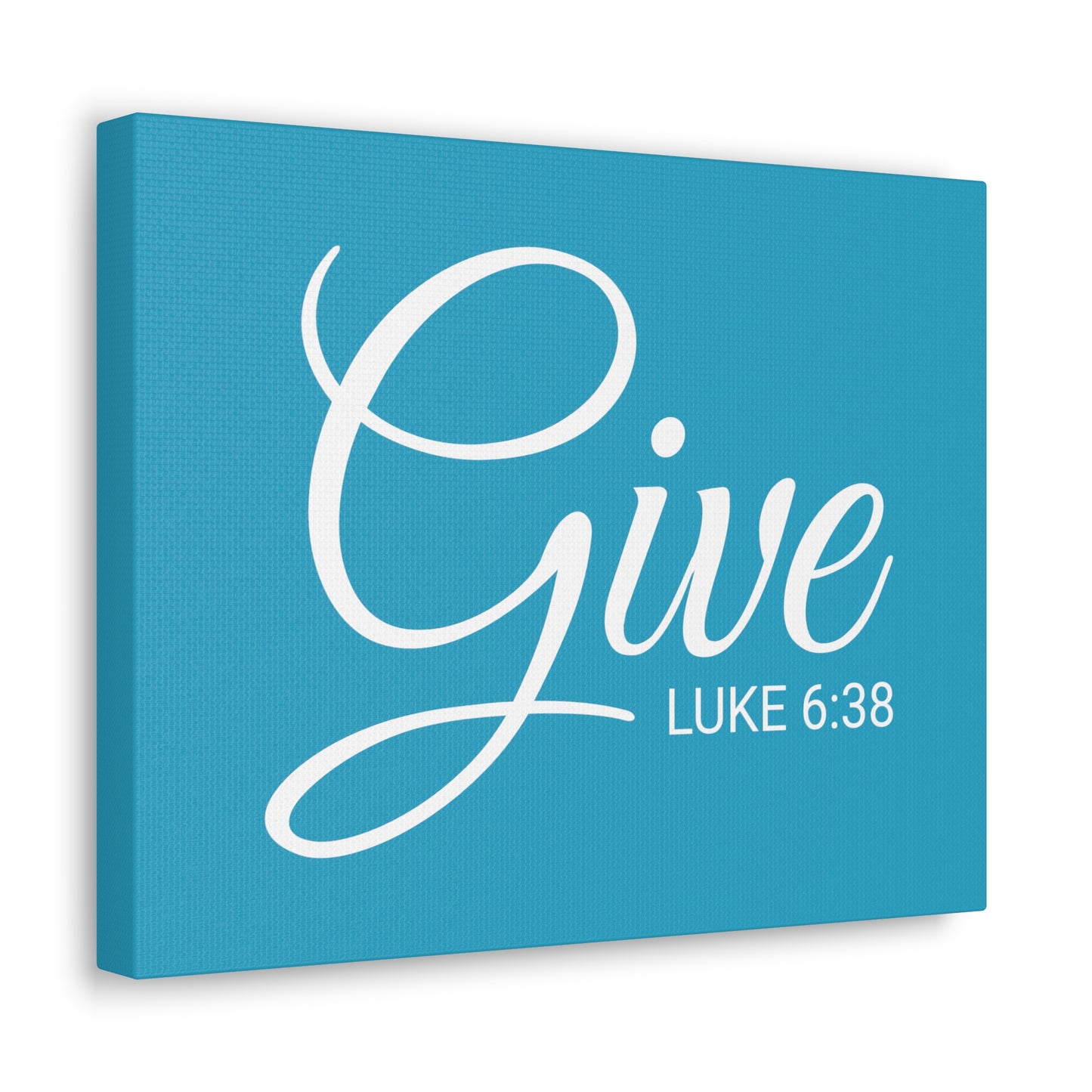 Christian Wall Art "Give" Verse Luke 6:38 Ready to Hang Unframed