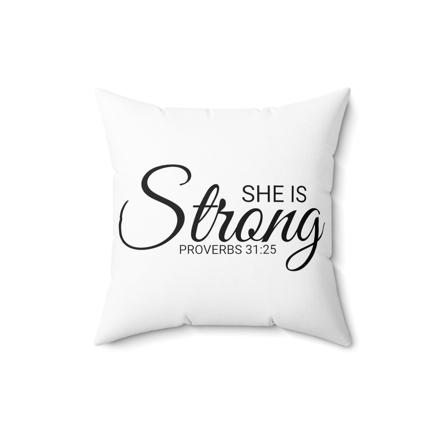 Scripture She is Strong Proverbs 31:25 Bible Verse Pillow