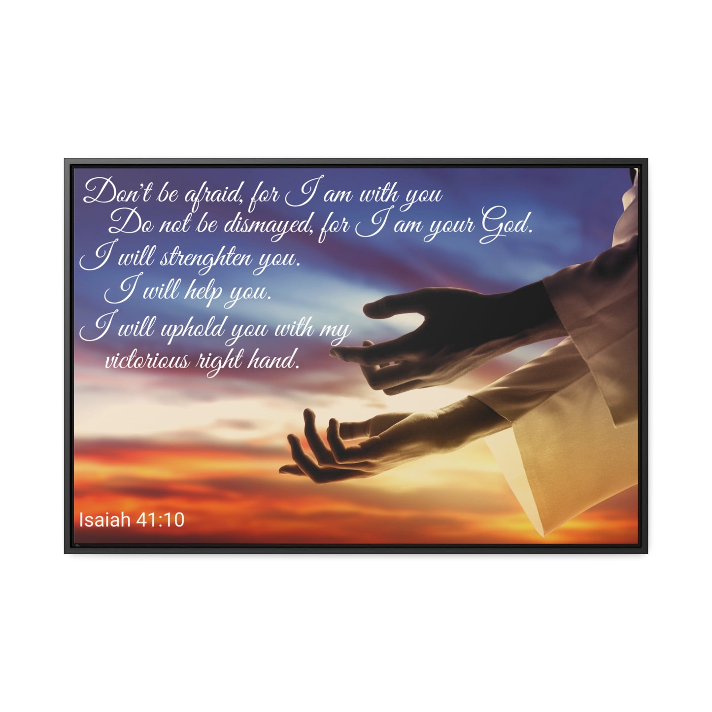 Christian Wall Art: Scripture Isaiah 41:10 (Floating Frame)