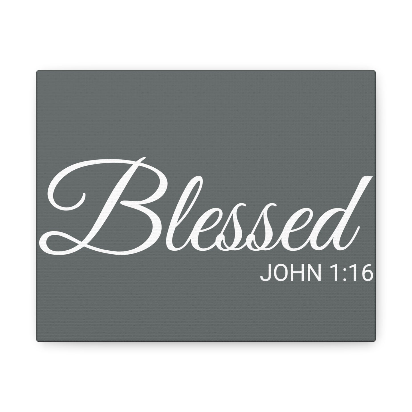 Christian Wall Art "Blessed" Verse John 1:16 - Ready to Hang Unframed