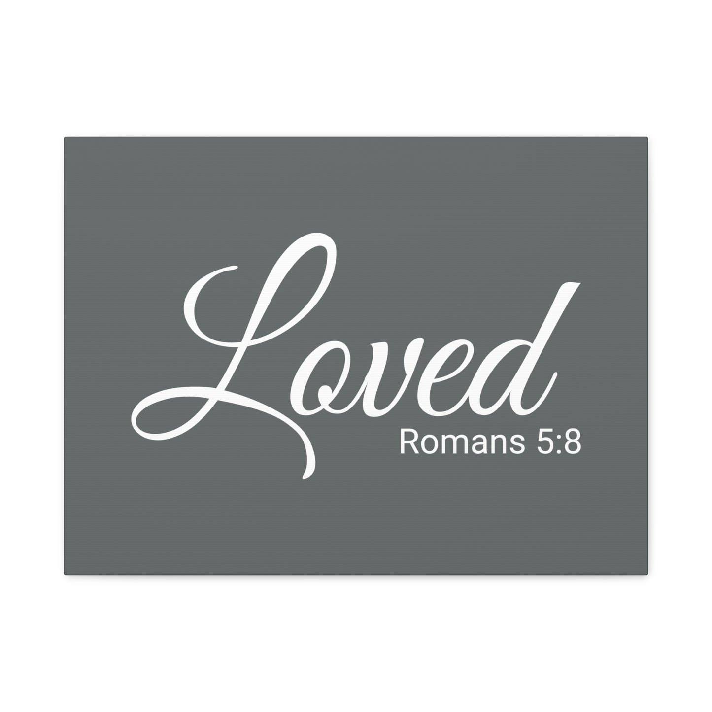 Christian Wall Art "Loved" Verse Romans 5:8 Ready to Hang Unframed