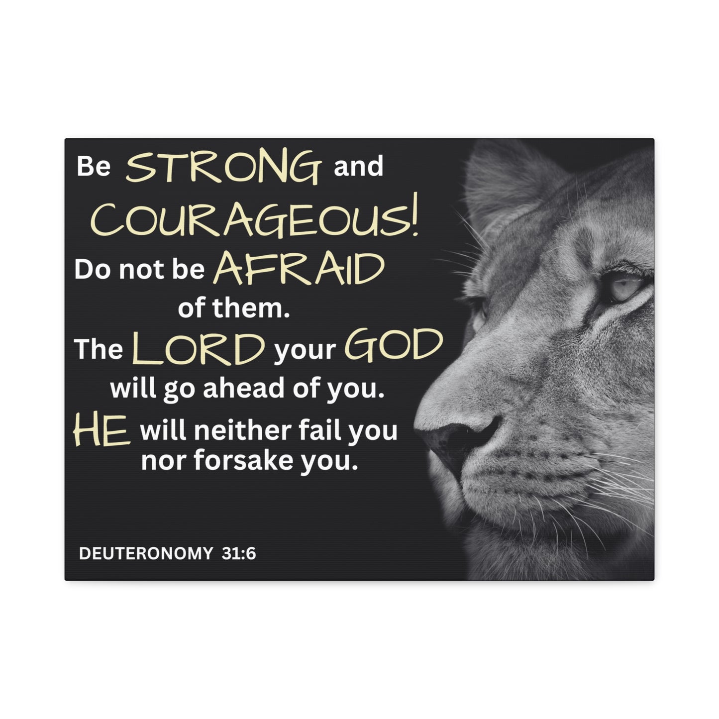 Christian Wall Art: Deuteronomy 31:6 - Be Strong & Courageous (Wood Frame Ready to Hang)