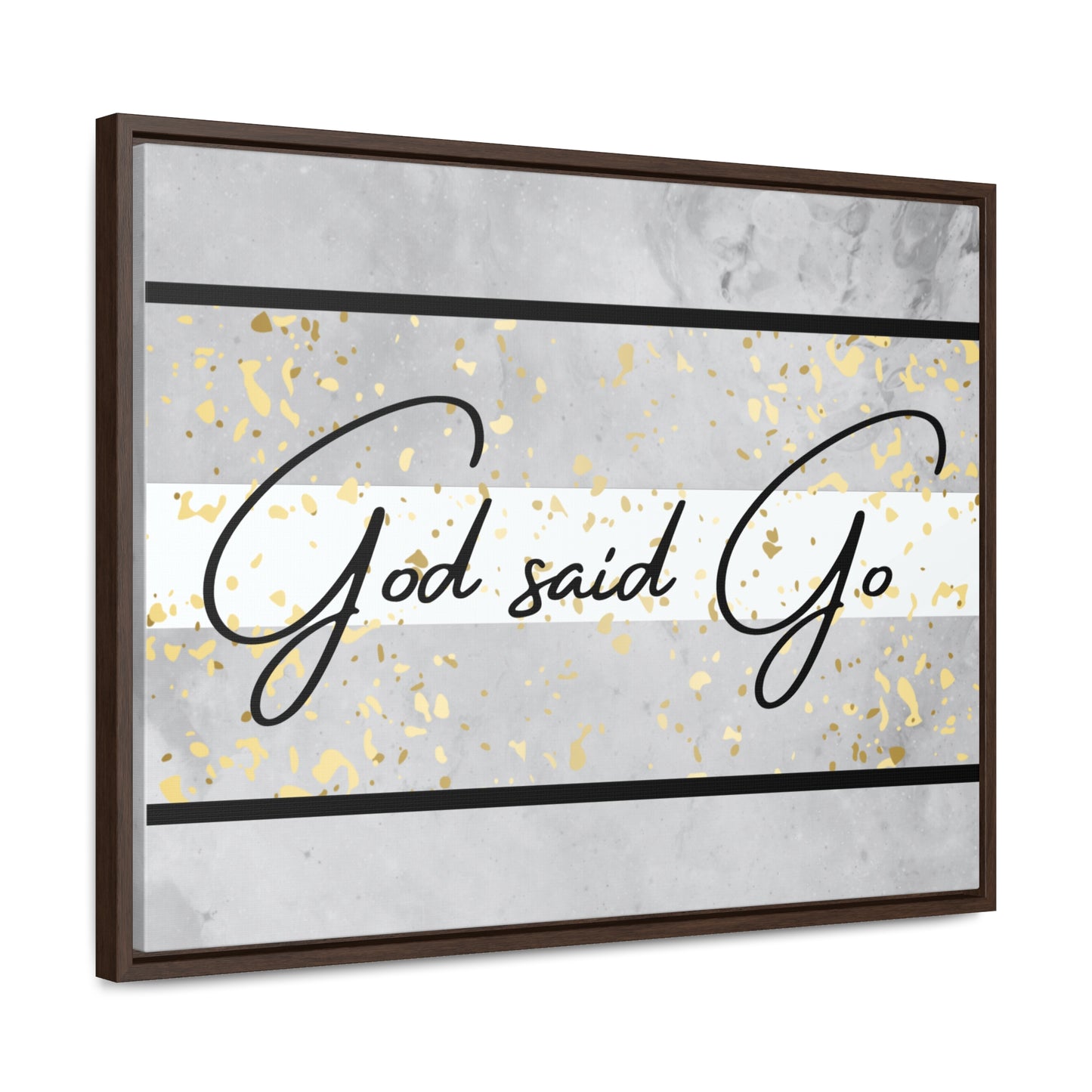 Christian Wall Art: God said Go (Floating Frame)