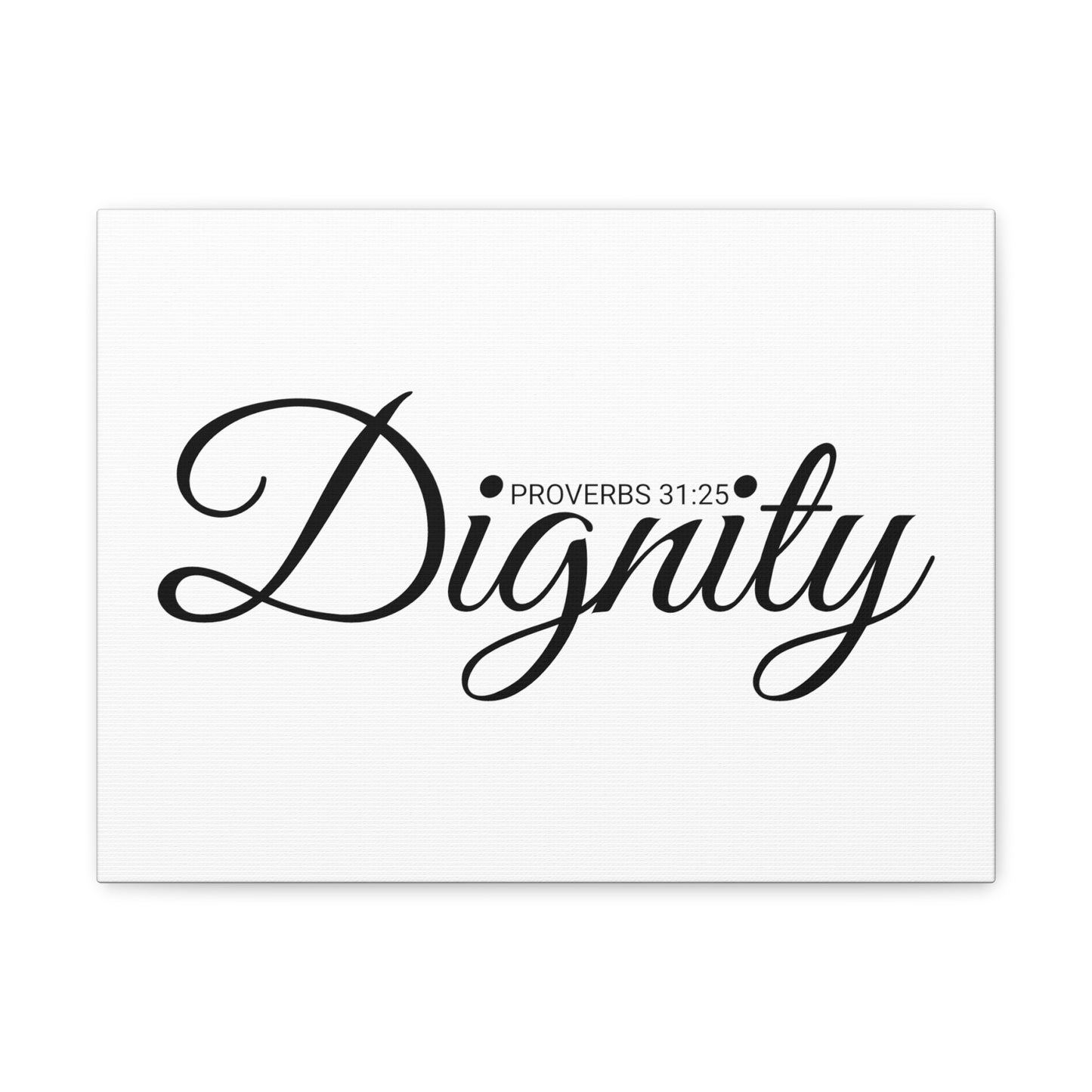 Christian Wall Art "Dignity" Verse Proverbs 31:25 Ready to Hang Unframed