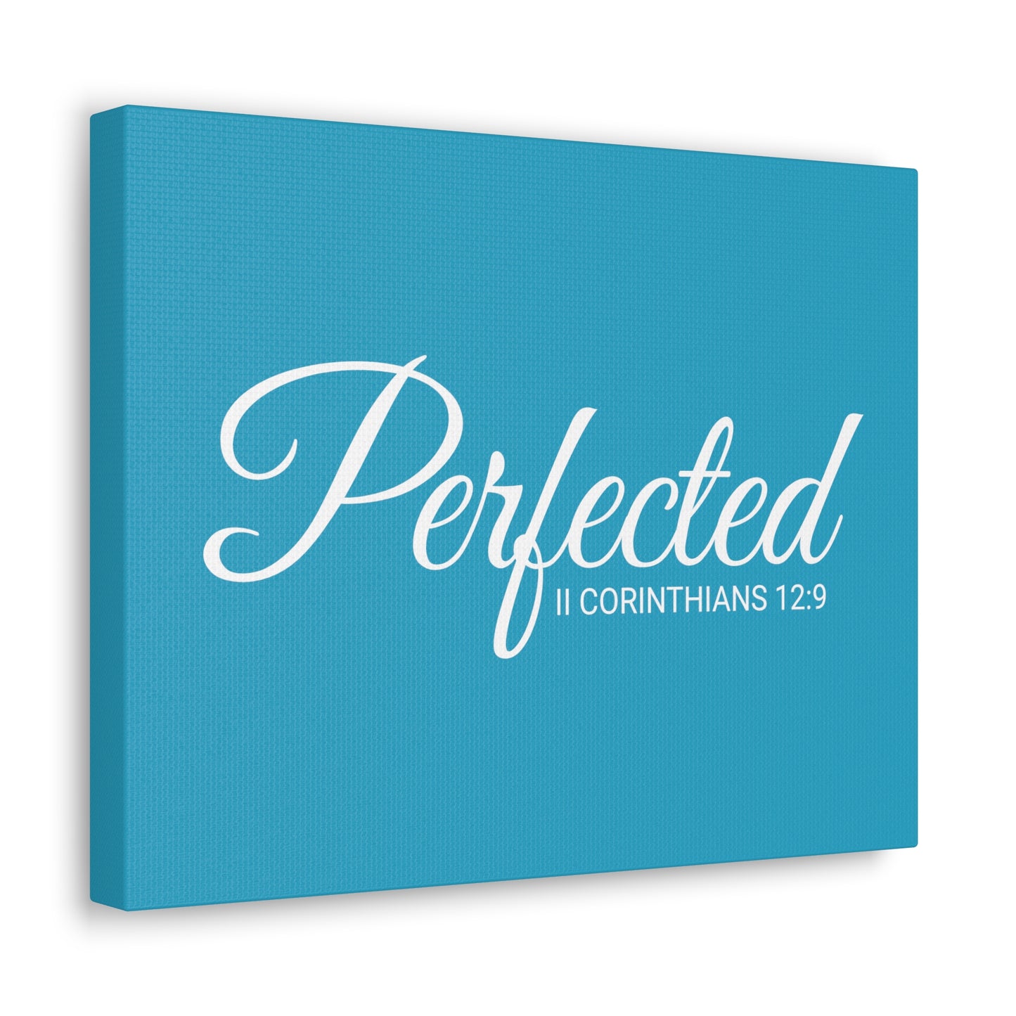 Christian Wall Art "Perfected" Verse II Corinthians 12:9 Ready to Hang Unframed