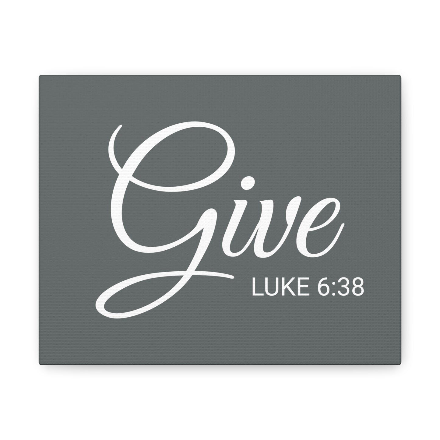 Christian Wall Art "Give" Verse Luke 6:38 Ready to Hang Unframed