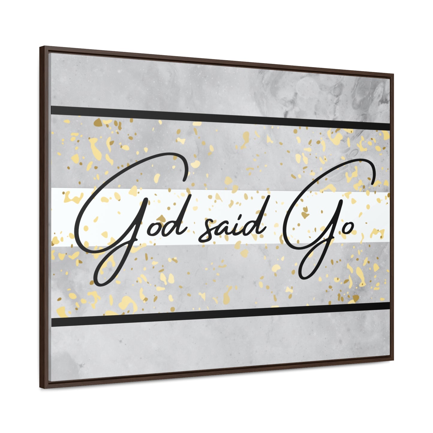 Christian Wall Art: God said Go (Floating Frame)