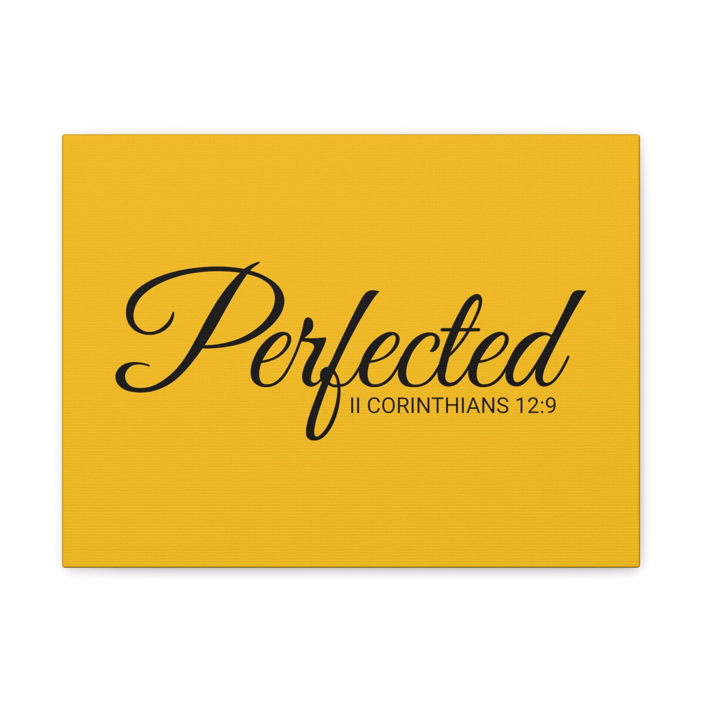 Christian Wall Art "Perfected" Verse II Corinthians 12:9 Ready to Hang Unframed