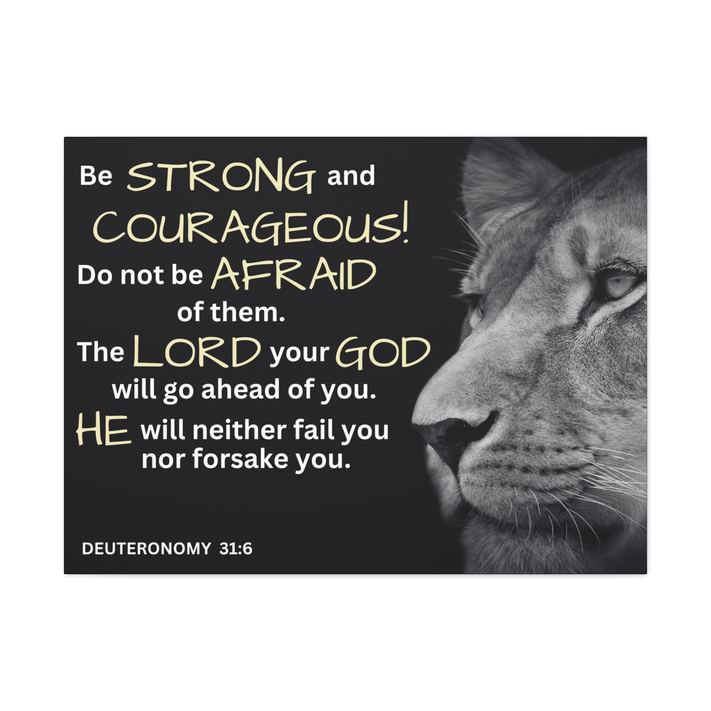 Christian Wall Art: Deuteronomy 31:6 - Be Strong & Courageous (Wood Frame Ready to Hang)