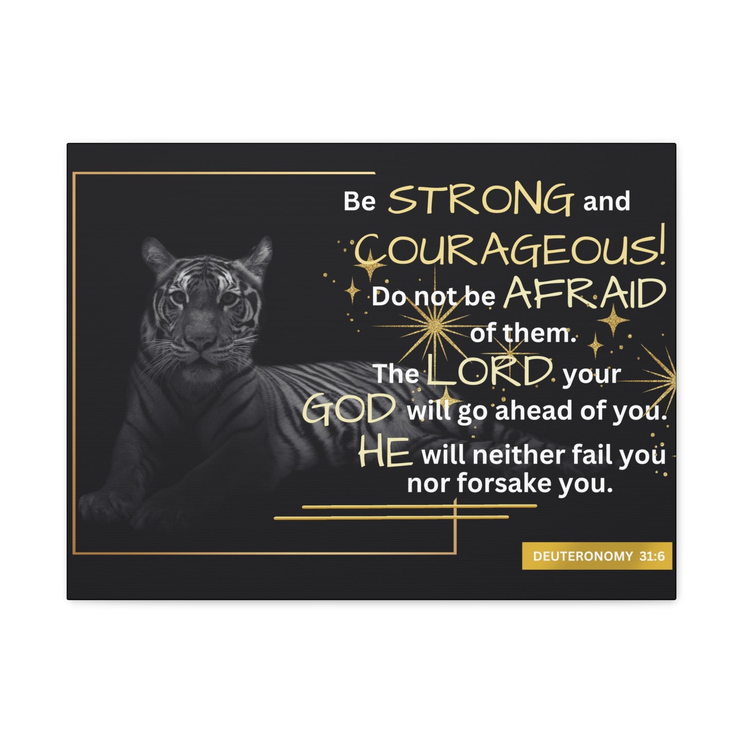 Christian Wall Art: Deuteronomy 31:6 - Be Strong & Courageous (Wood Frame Ready to Hang)